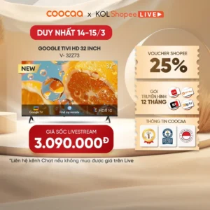 Smart Google Tivi HD Coocaa 32inch - Model 32Z73